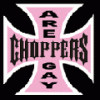 ChoppersAreGay